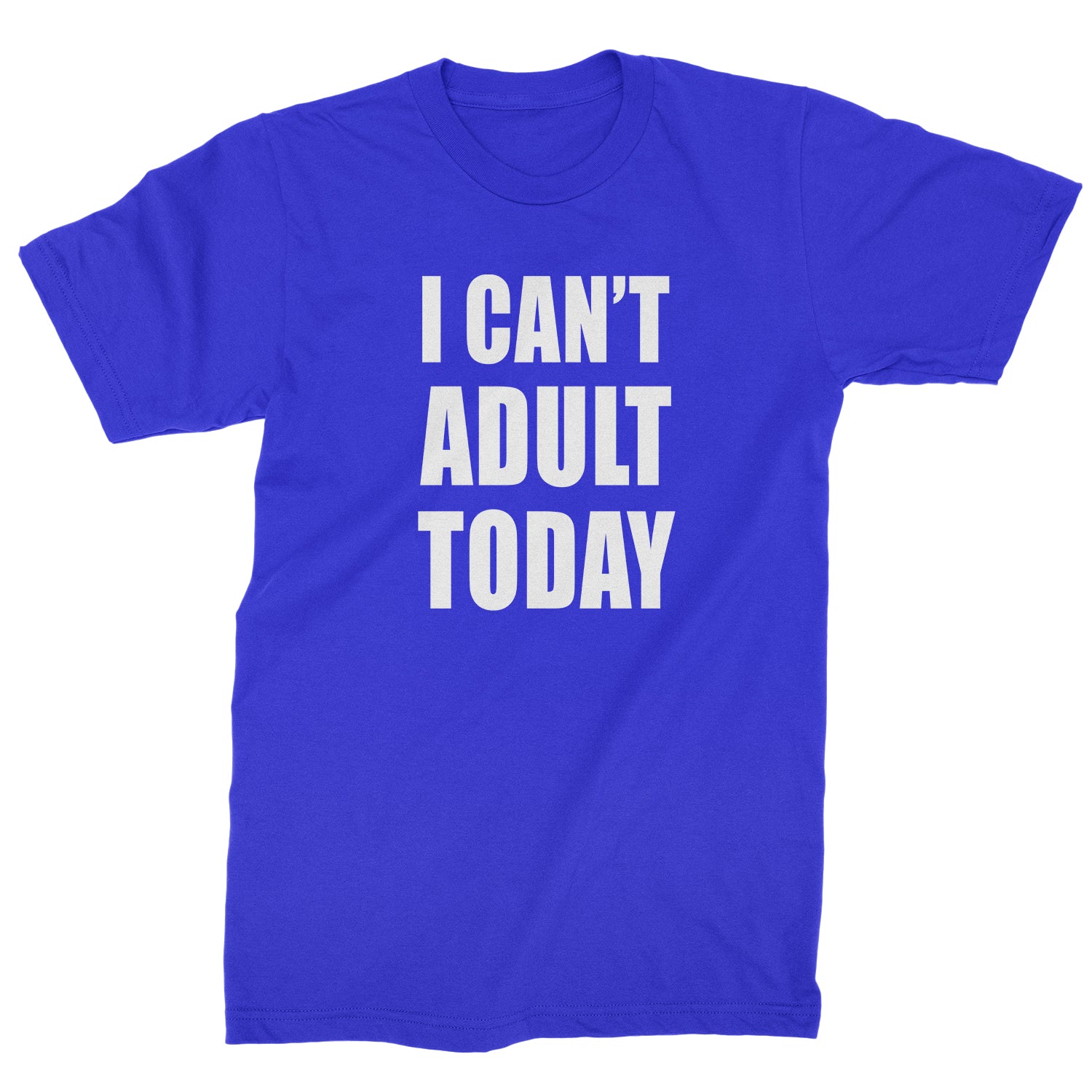 I Can't Adult Today Mens T-shirt adult, cant, I, today by Expression Tees