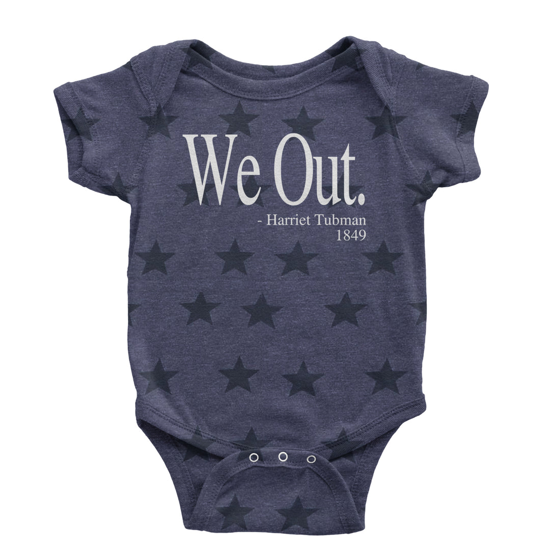 We Out Harriet Tubman Funny Quote Infant One-Piece Romper Bodysuit or Toddler T-shirt