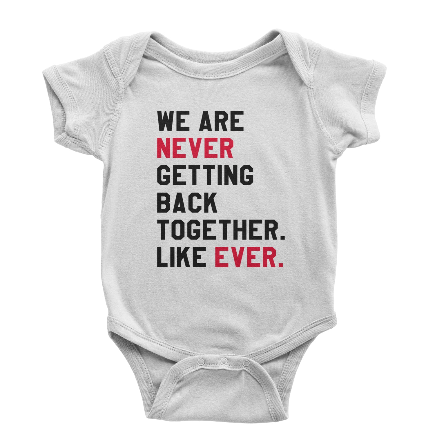We Are Never Getting Back Together Large Eras Print Infant One-Piece Romper Bodysuit and Toddler T-shirt