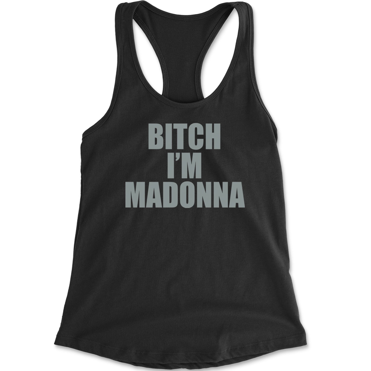 B-tch I'm Madonna Celebration Racerback Tank Top for Women