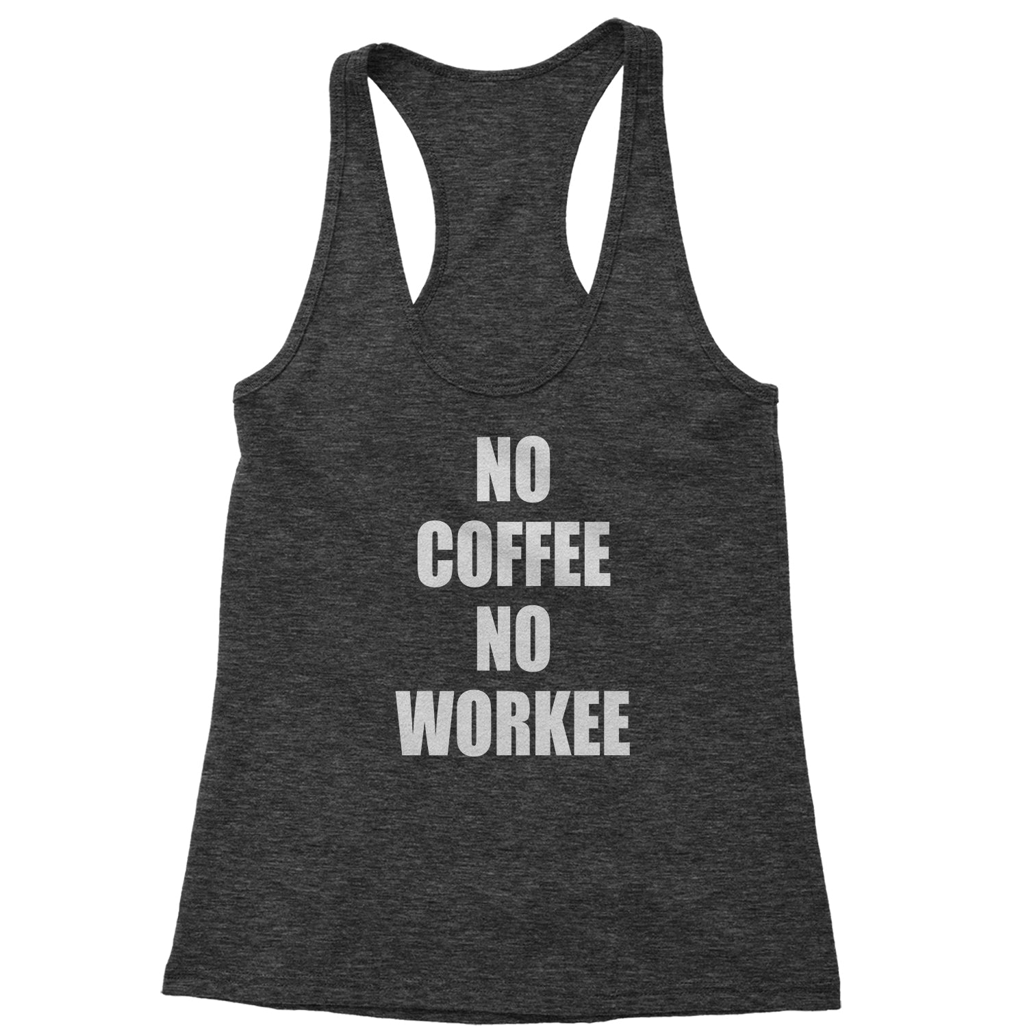 No Coffee No Workee Racerback Tank Top for Women coffee, lover by Expression Tees