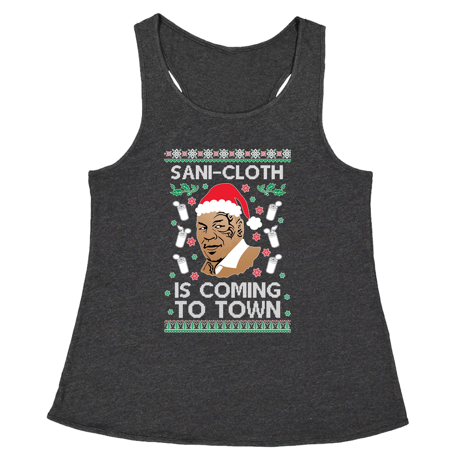 Sani-Cloth Is Coming To Town Ugly Christmas Racerback Tank Top for Women 2021, mike, miketyson, tyson by Expression Tees