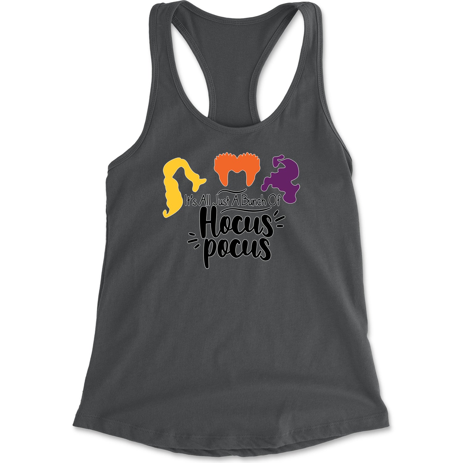 It's Just A Bunch Of Hocus Pocus Racerback Tank Top for Women descendants, enchanted, eve, hallows, hocus, or, pocus, sanderson, sisters, treat, trick, witches by Expression Tees