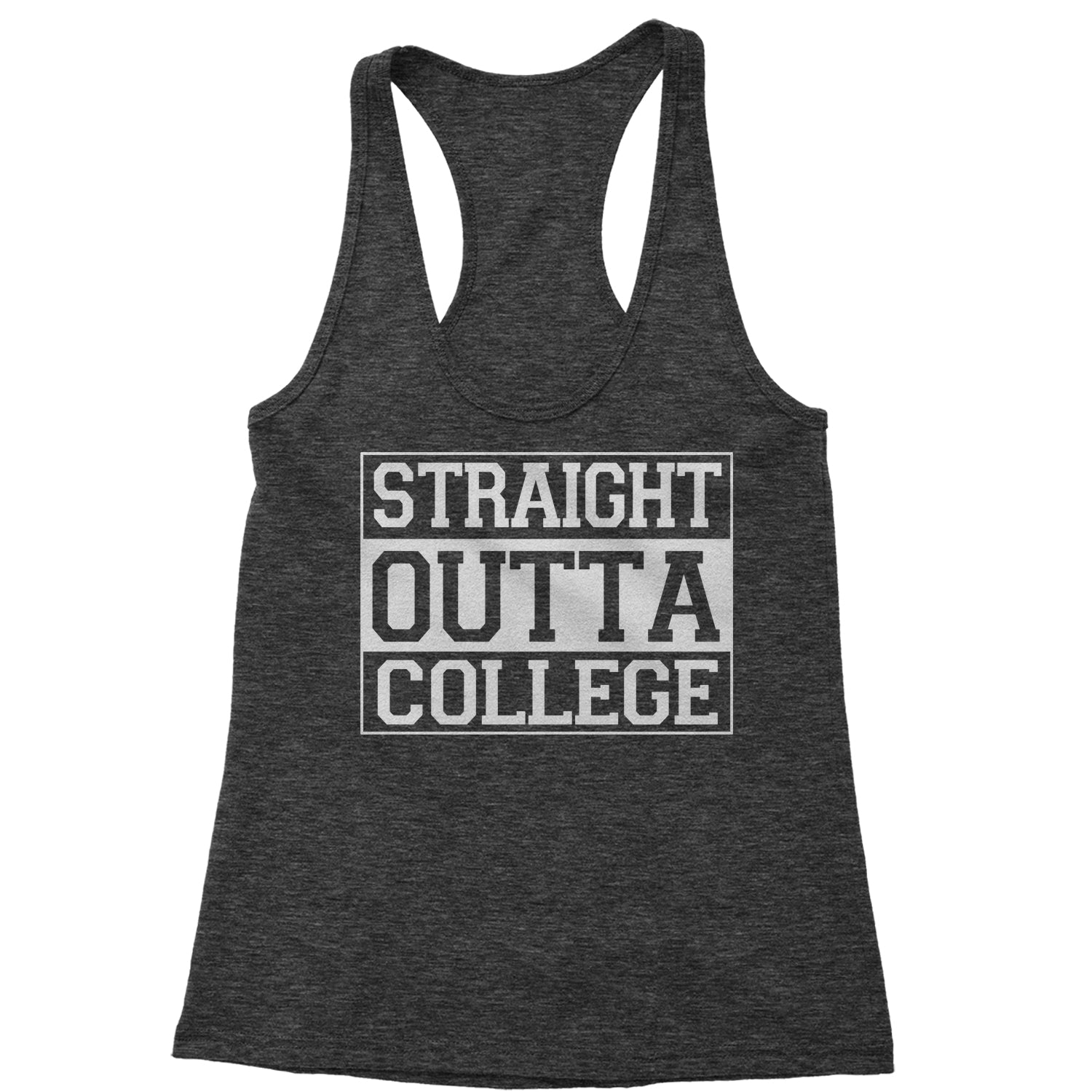 Straight Outta College Racerback Tank Top for Women 2017, 2018, 2019, and, cap, class, for, gift, gown, graduate, graduation, of by Expression Tees