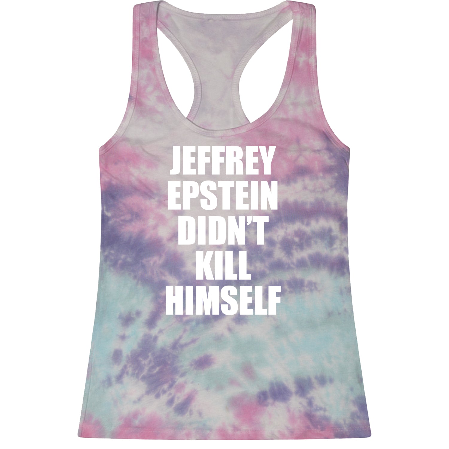 Jeffrey Epstein Didn't Kill Himself Racerback Tank Top for Women coverup, homicide, murder, ssadgk, trump by Expression Tees