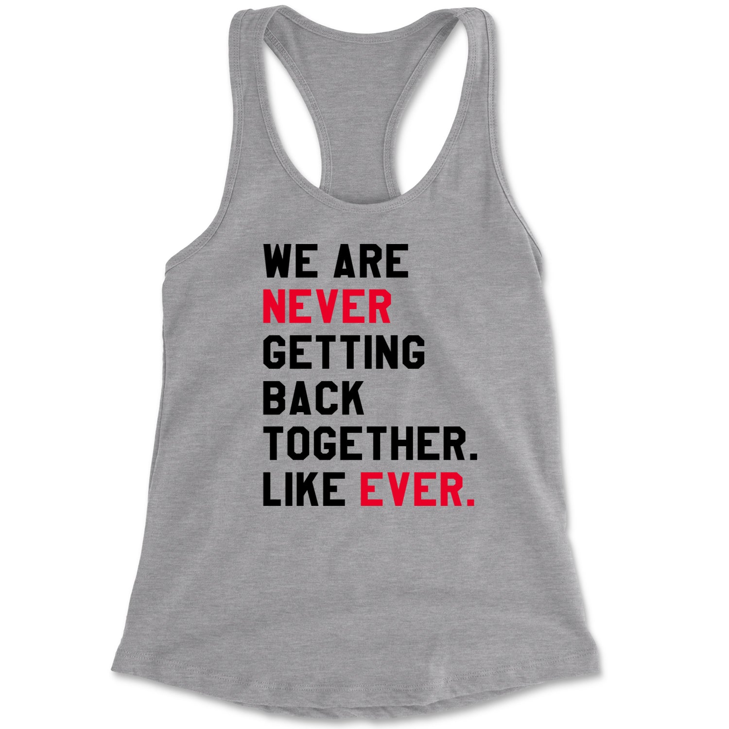 We Are Never Getting Back Together Large Eras Print Racerback Tank Top for Women