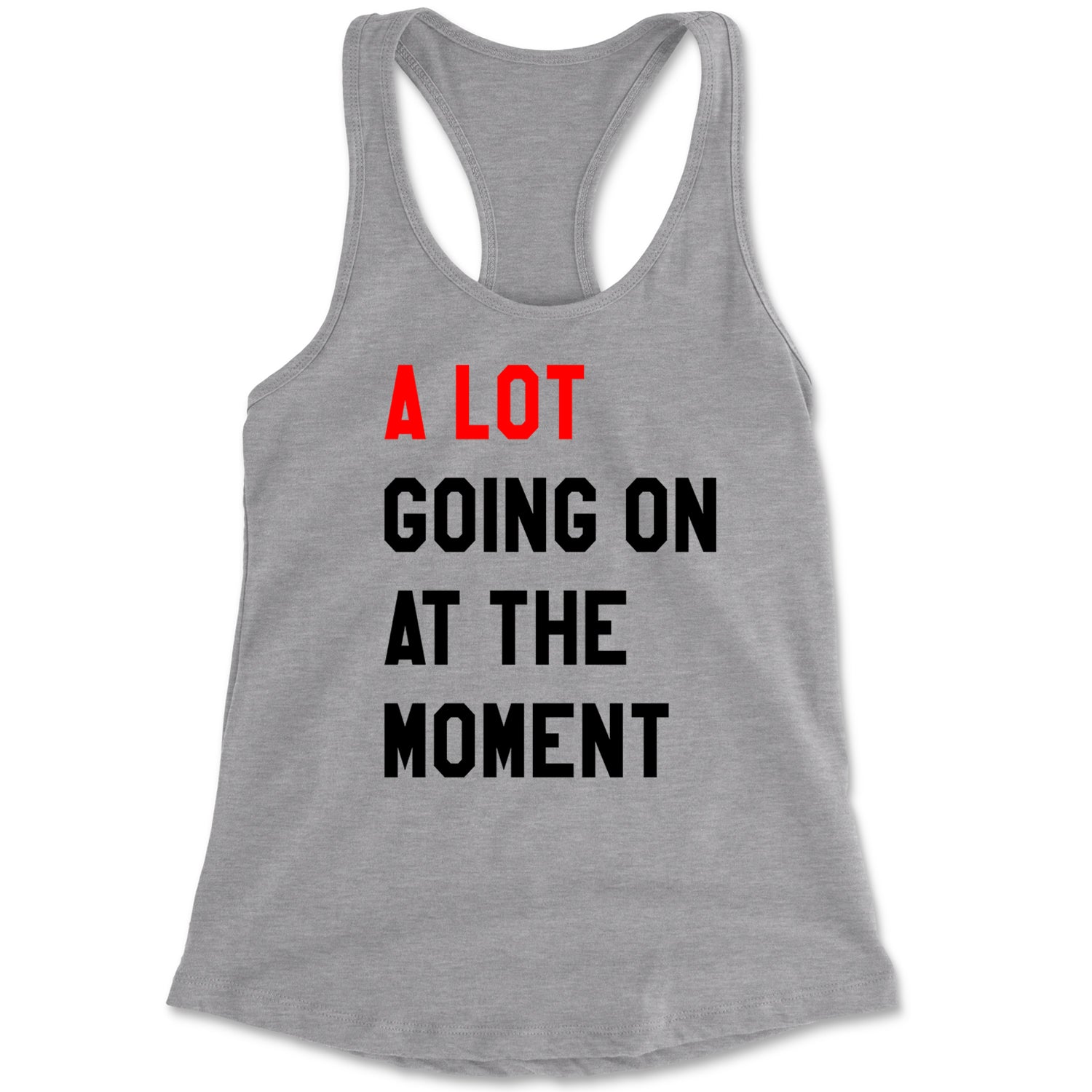 A Lot Going On At The Moment New 2023 Concert Tour Racerback Tank Top for Women