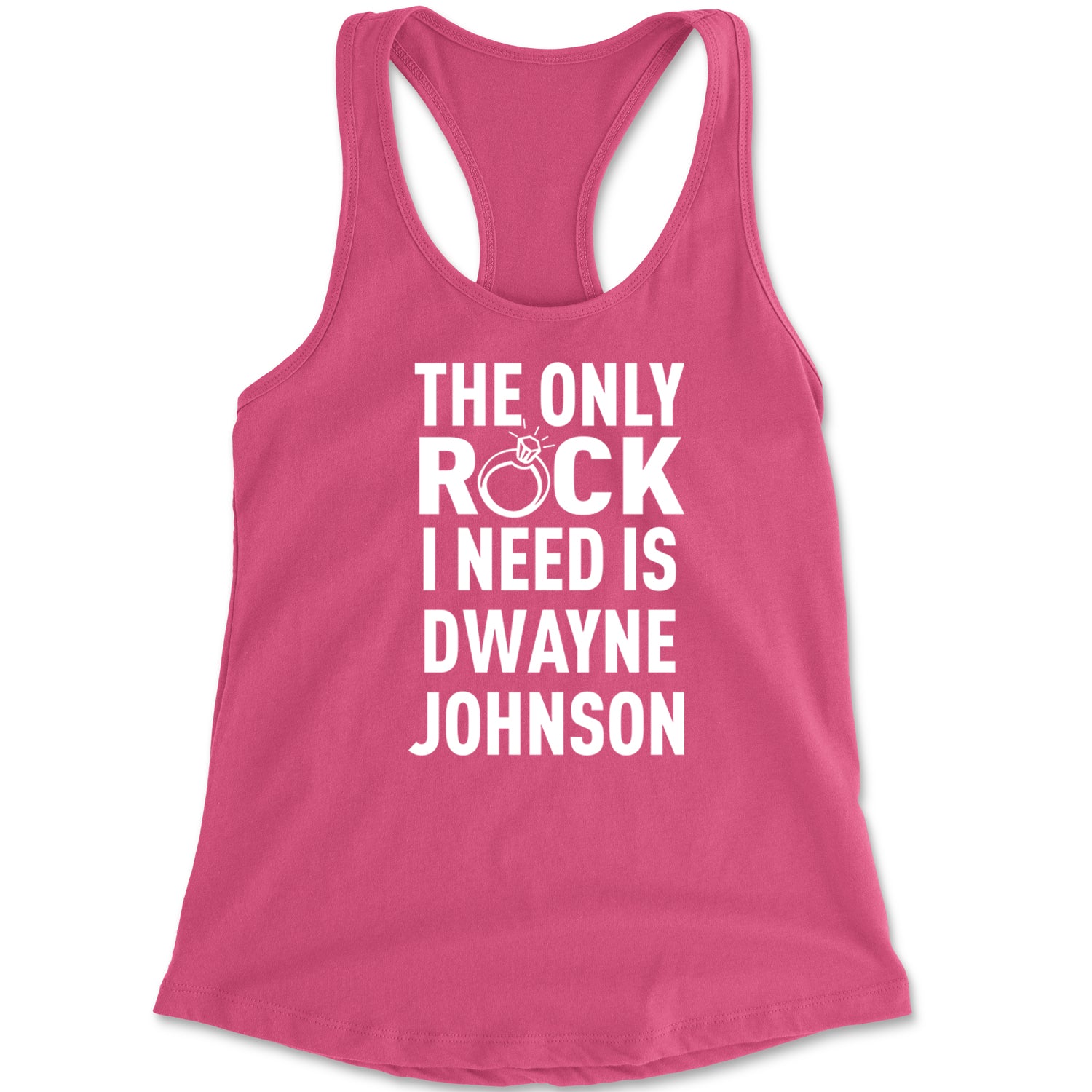The Only Rock I Need Is Dwayne Johnson Racerback Tank Top for Women dwayne, johnson, marry, me, ring, rock, the, wedding by Expression Tees