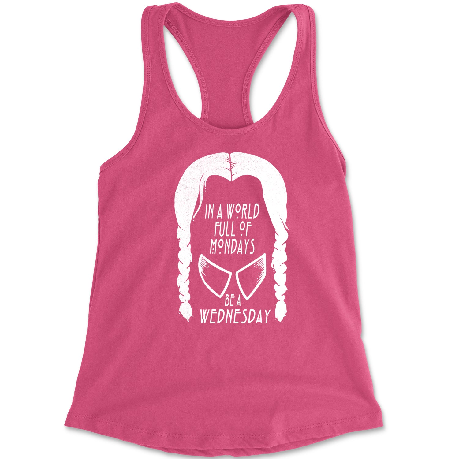 In A World Full Of Mondays, Be A Wednesday Racerback Tank Top for Women academy, jericho, more, never, nevermore, vermont, Wednesday by Expression Tees