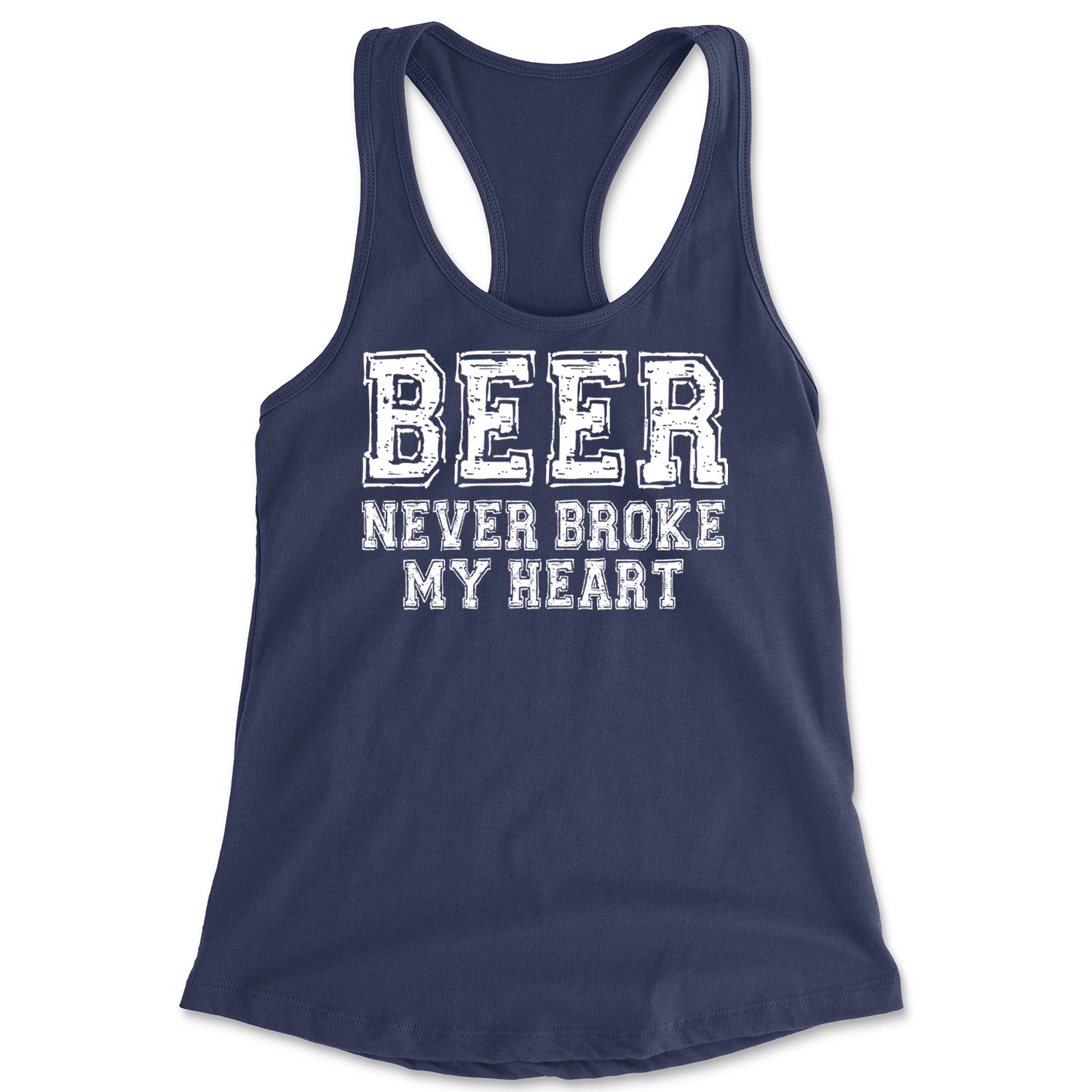 Beer Never Broke My Heart Funny Drinking Racerback Tank Top for Women