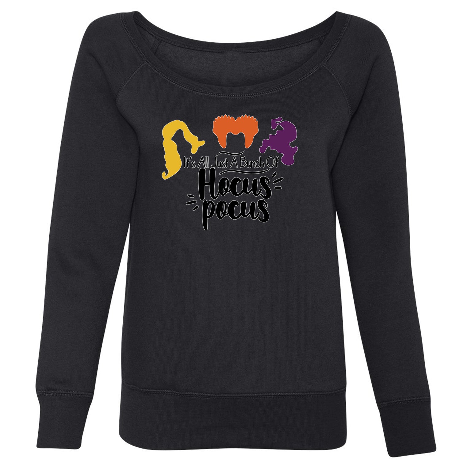 It's Just A Bunch Of Hocus Pocus Slouchy Off Shoulder Oversized Sweatshirt descendants, enchanted, eve, hallows, hocus, or, pocus, sanderson, sisters, treat, trick, witches by Expression Tees