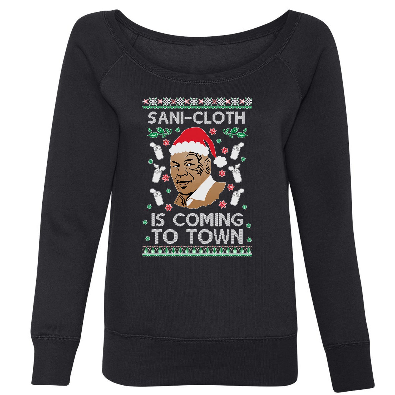 Sani-Cloth Is Coming To Town Ugly Christmas Slouchy Off Shoulder Sweatshirt 2021, mike, miketyson, tyson by Expression Tees