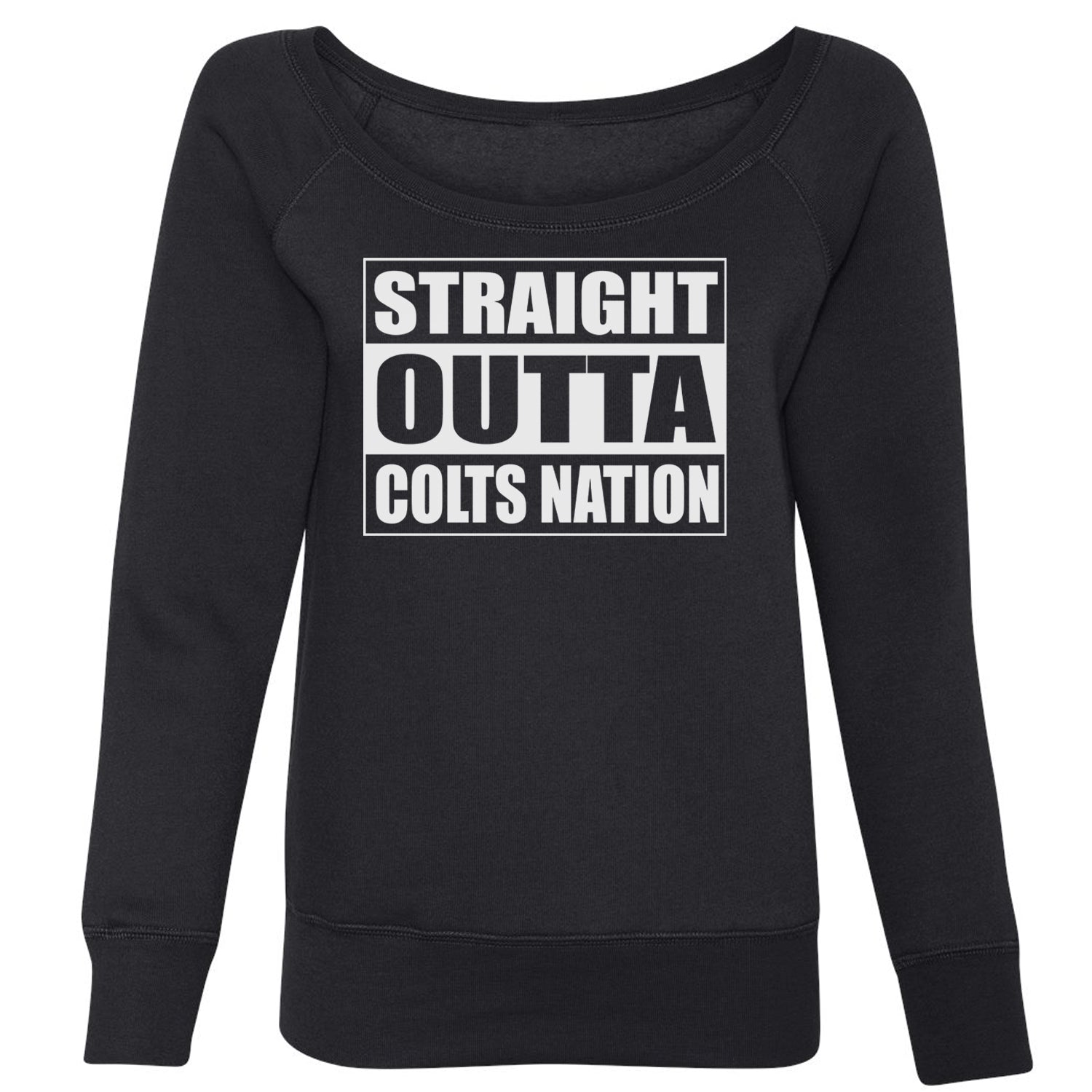 Straight Outta Colts Nation Football  Slouchy Off Shoulder Oversized Sweatshirt