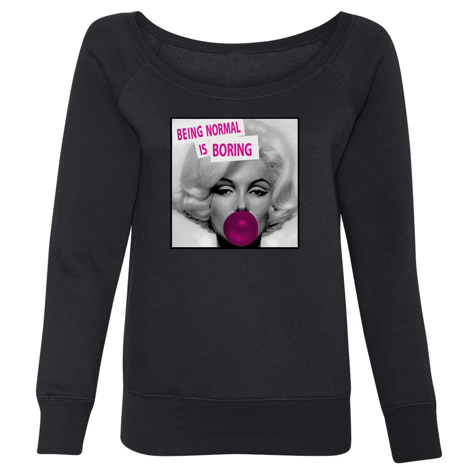 Marilyn Monroe Being Normal Is Boring Slouchy Off Shoulder Oversized Sweatshirt art, iconic, marilyn, monroe, pop by Expression Tees