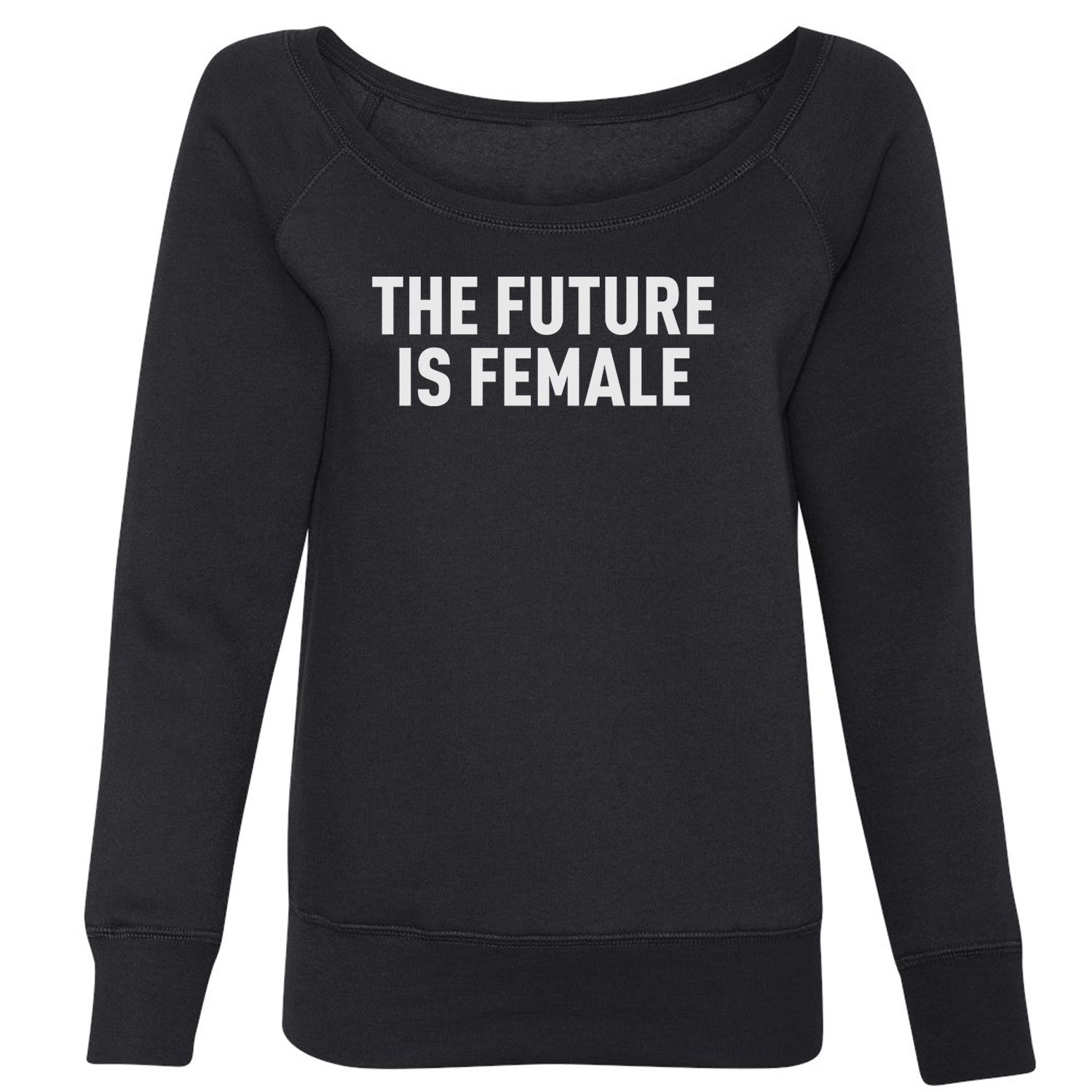 The Future Is Female Feminism Slouchy Off Shoulder Oversized Sweatshirt female, feminism, feminist, femme, future, is, liberation, suffrage, the by Expression Tees
