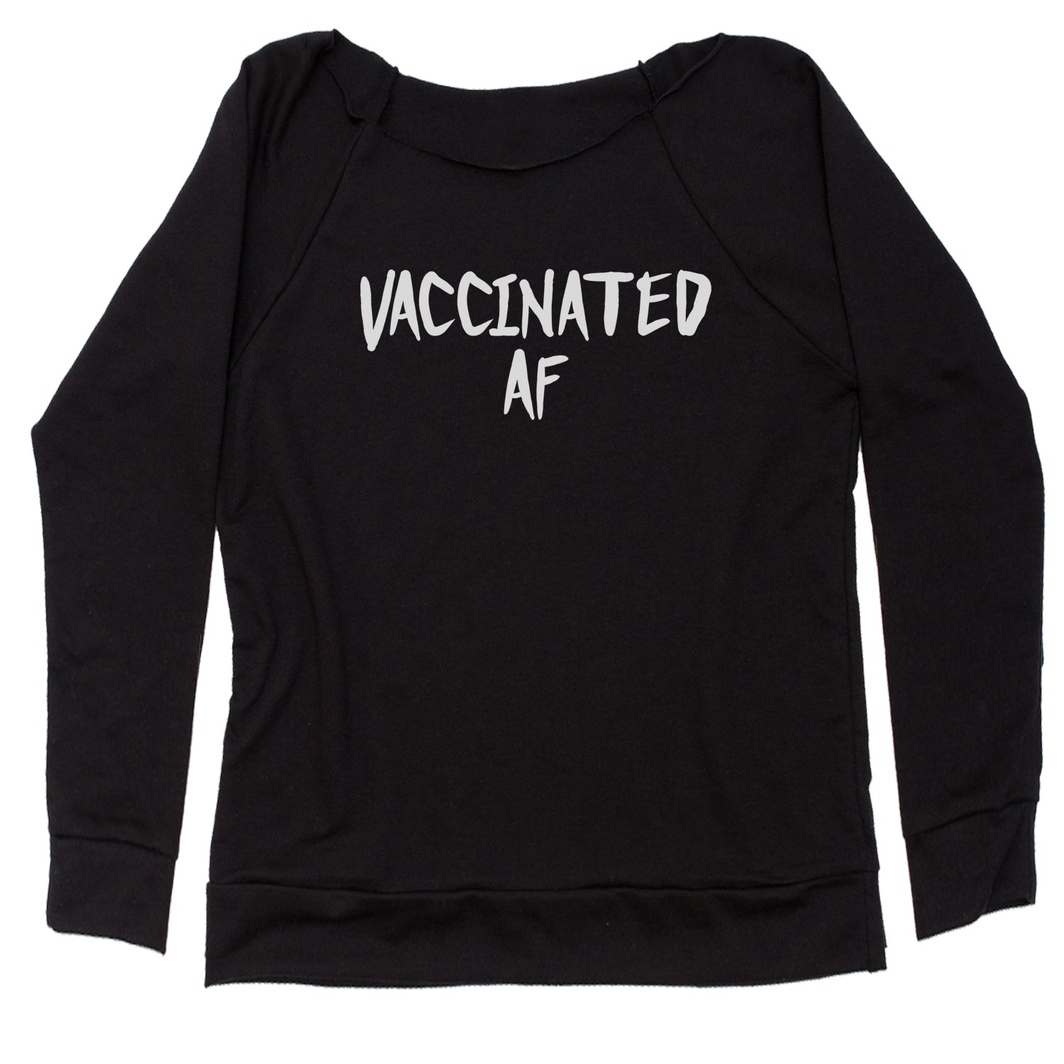 Vaccinated AF Pro Vaccine Funny Vaccination Health Slouchy Off Shoulder Sweatshirt moderna, pfizer, vaccine, vax, vaxx by Expression Tees