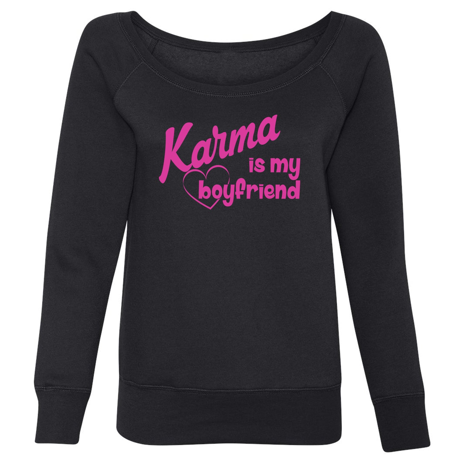 Karma Is My Boyfriend Slouchy Off Shoulder Oversized Sweatshirt nation, taylornation by Expression Tees
