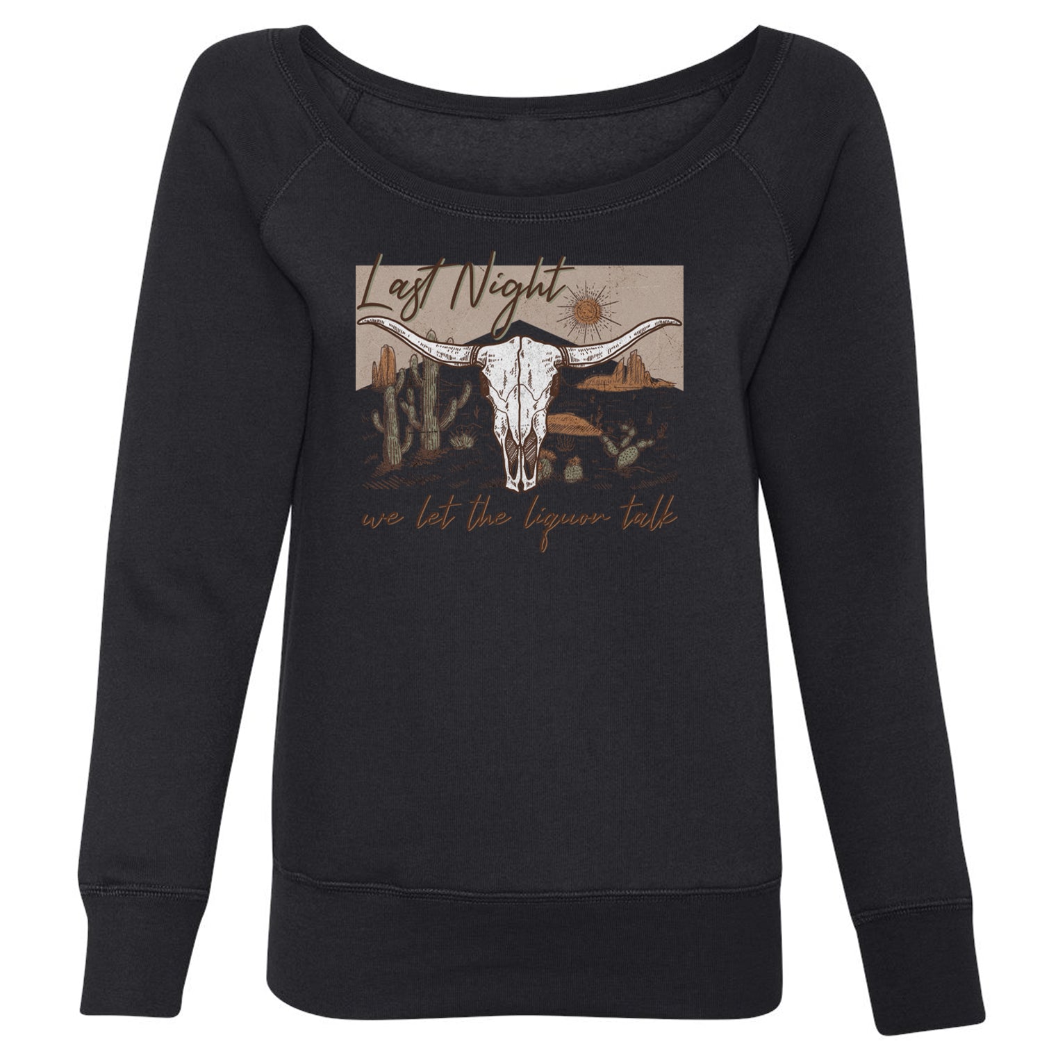 Last Night We Let The Liquor Talk Country Music Western Slouchy Off Shoulder Oversized Sweatshirt