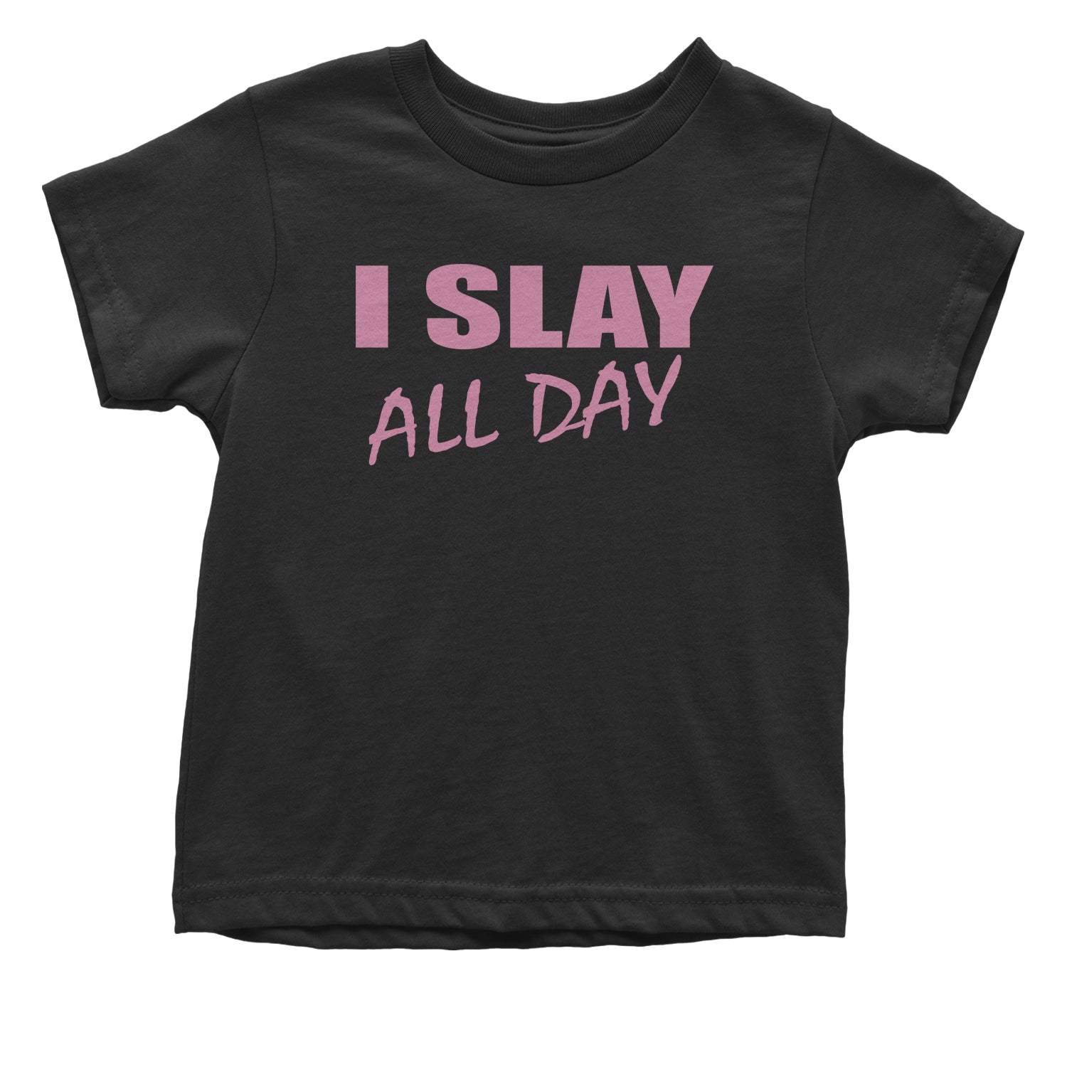 I Slay All Day Toddler T-Shirt all, beyhive, day, formation, slay by Expression Tees