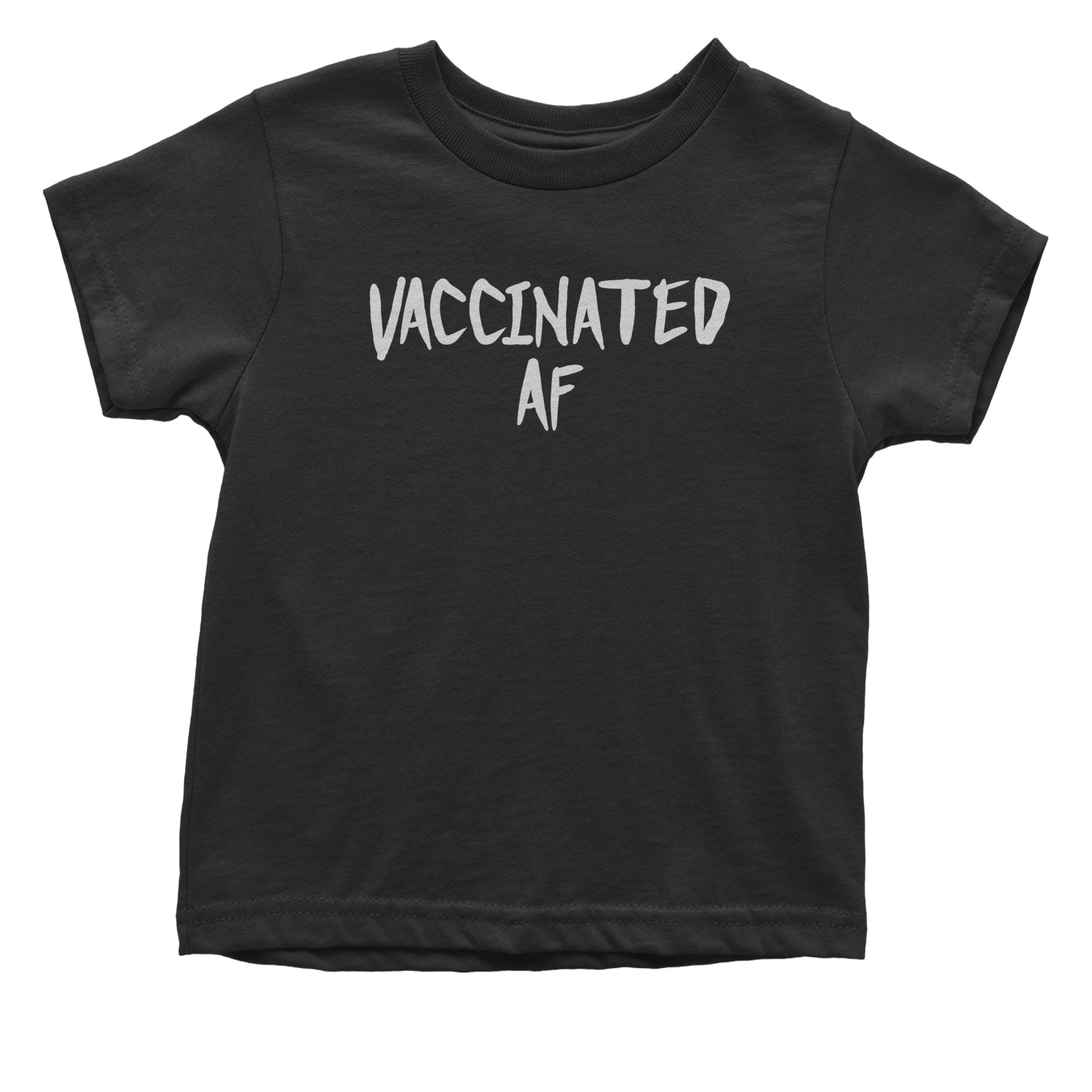 Vaccinated AF Pro Vaccine Funny Vaccination Health Toddler T-Shirt moderna, pfizer, vaccine, vax, vaxx by Expression Tees