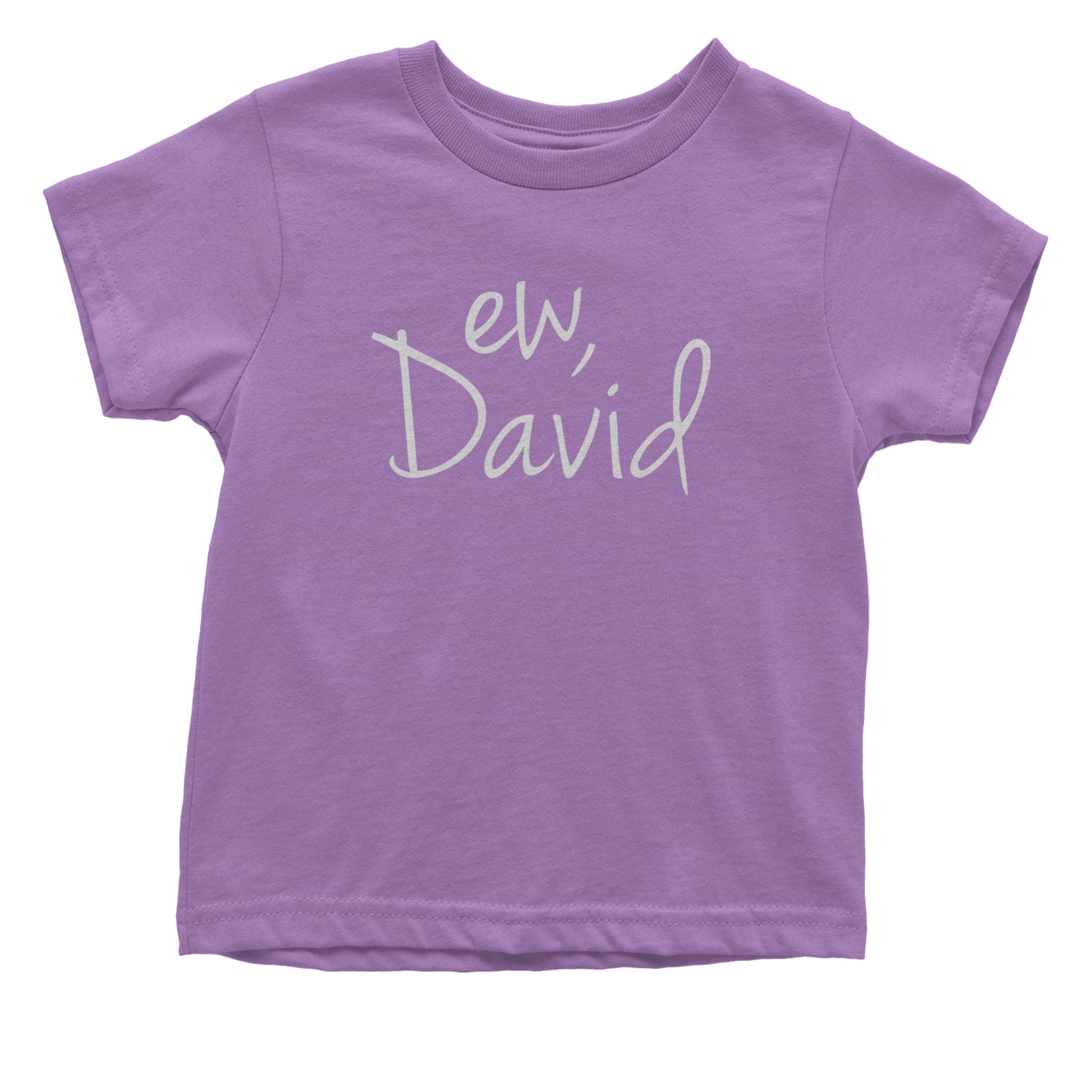 Ew, David Funny Creek TV Show Infant One-Piece Romper Bodysuit and Toddler T-shirt alexis, bit, david, eugene, levy, little, nonchalance, schitt by Expression Tees