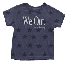 We Out Harriet Tubman Funny Quote Infant One-Piece Romper Bodysuit or Toddler T-shirt