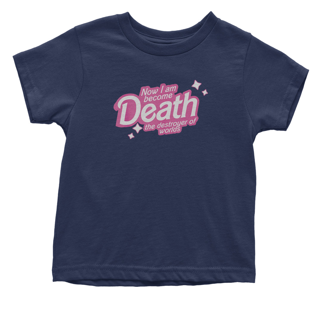 Now I am Become Death Barbenheimer Infant One-Piece Romper Bodysuit or Toddler T-shirt