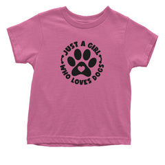 Toddler Cotton Jersey T-Shirt featuring a paw print with a heart and the words "Just A Girl Who Loves DOGS"