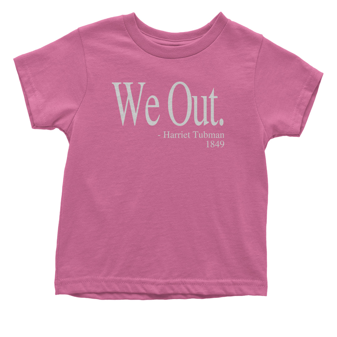 We Out Harriet Tubman Funny Quote Infant One-Piece Romper Bodysuit or Toddler T-shirt