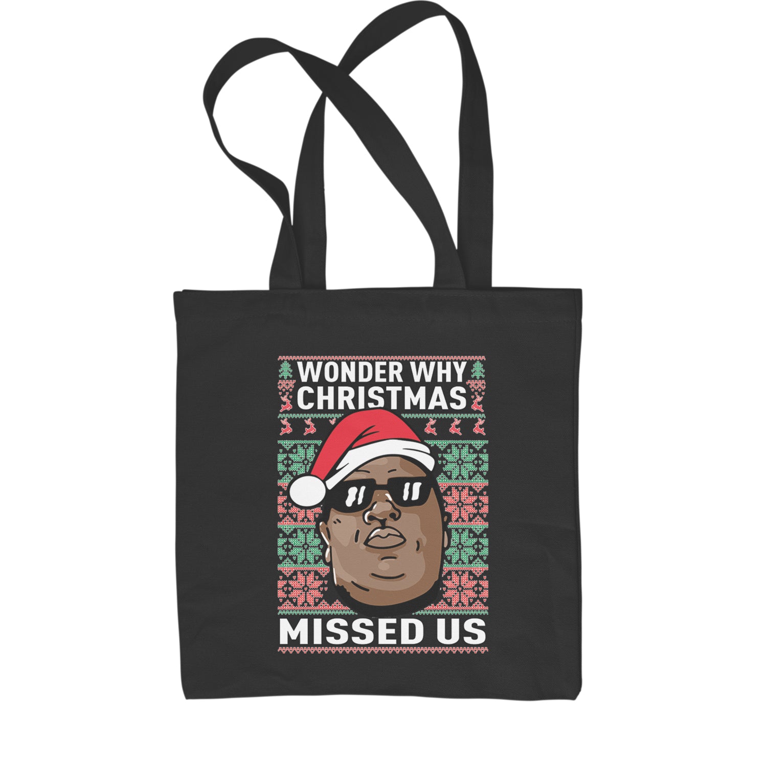 Wonder Why Christmas Missed Us Ugly Christmas Shopping Tote Bag