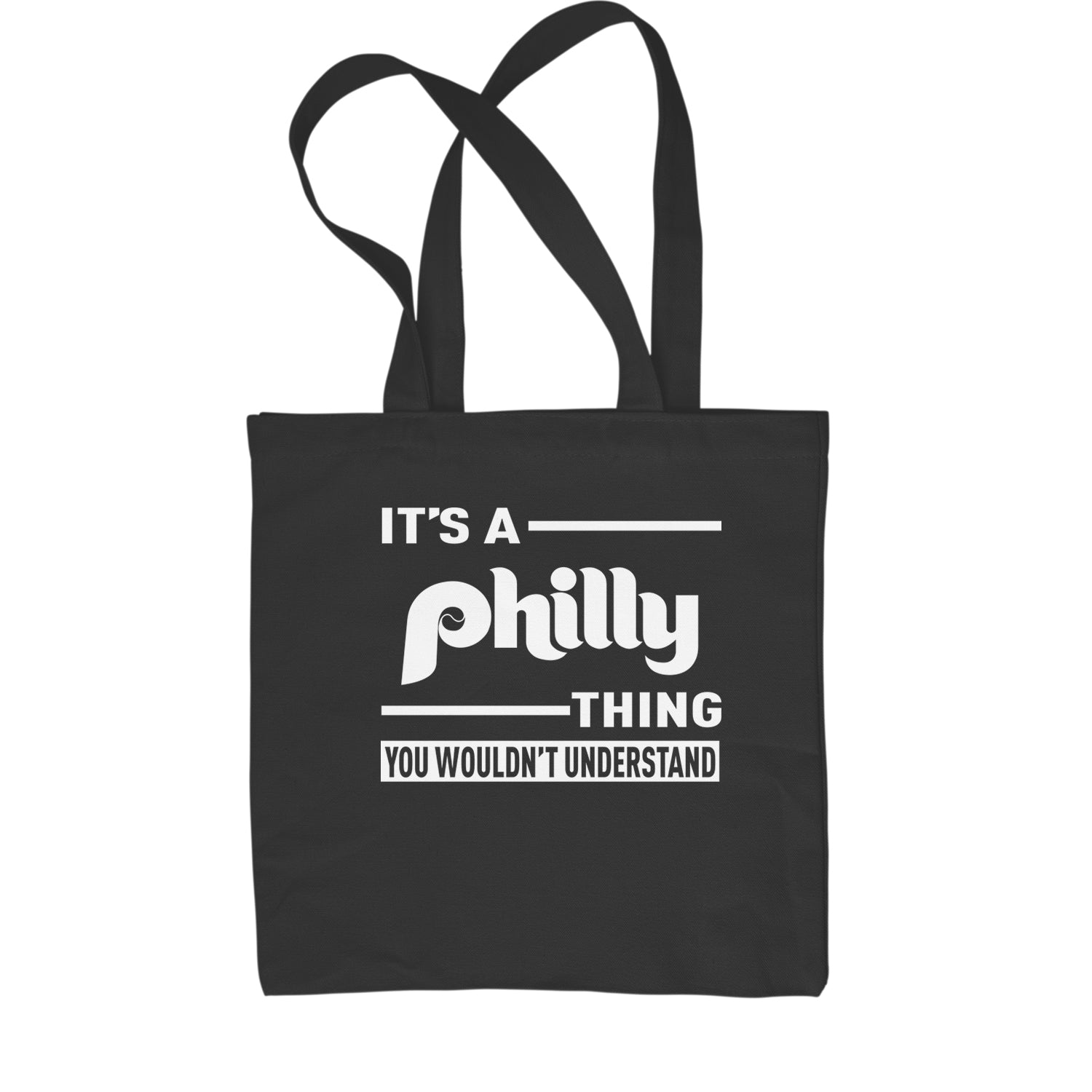 It's A Philly Thing, You Wouldn't Understand Shopping Tote Bag baseball, filly, football, jawn, morgan, Philadelphia, philli by Expression Tees