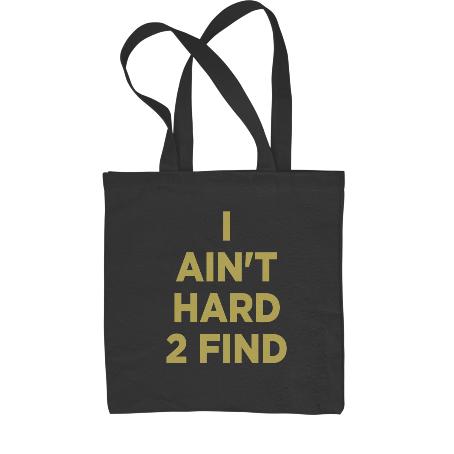 I Ain't Hard To Find Coach Prime Shopping Tote Bag