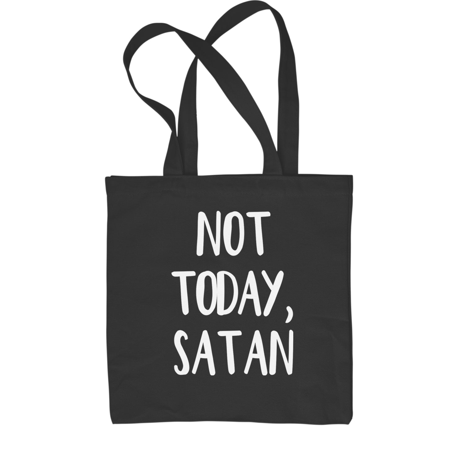 Not Today, Satan Jesus Already Won Shopping Tote Bag