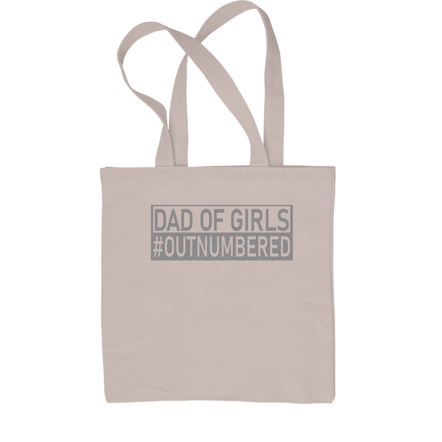 Dad of Girls Shirt for Fathers Day Gift Shopping Tote Bag dad, day, fathers, papa, pop by Expression Tees