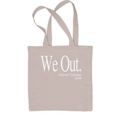We Out Harriet Tubman Funny Quote Shopping Tote Bag
