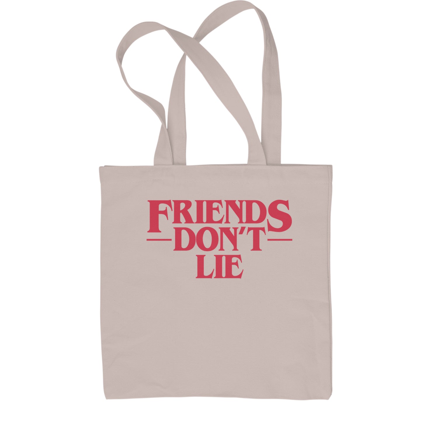 Friends Don’t Lie Shopping Tote Bag