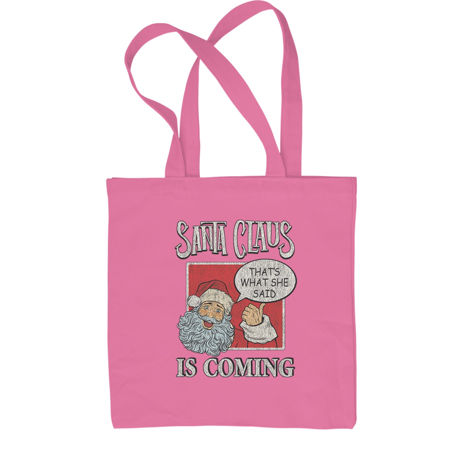 Santa Claus Is Coming - That's What She Said Shopping Tote Bag christmas, dunder, holiday, michael, mifflin, office, sweater, ugly, xmas by Expression Tees