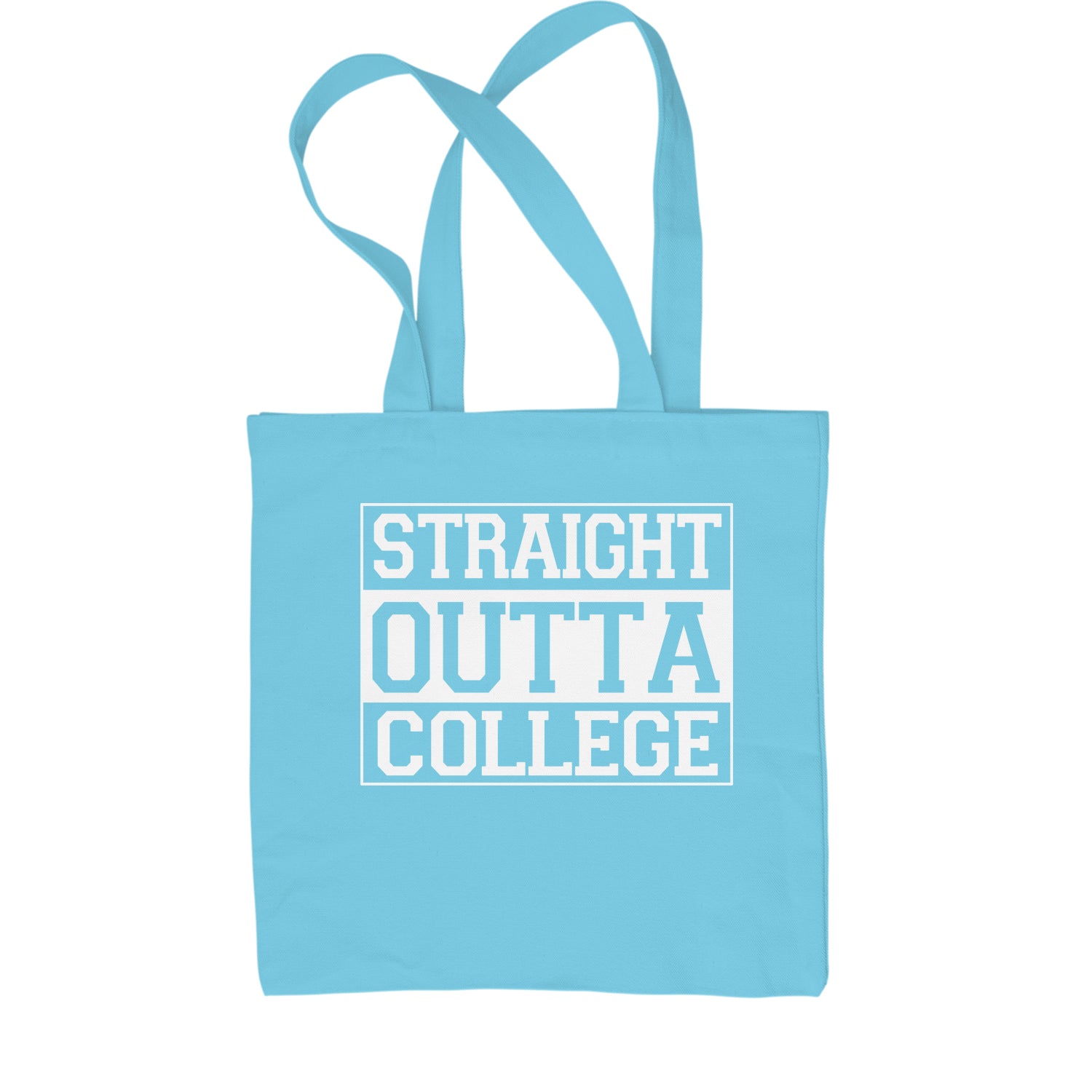 Straight Outta College Shopping Tote Bag 2017, 2018, 2019, and, cap, class, for, gift, gown, graduate, graduation, of by Expression Tees