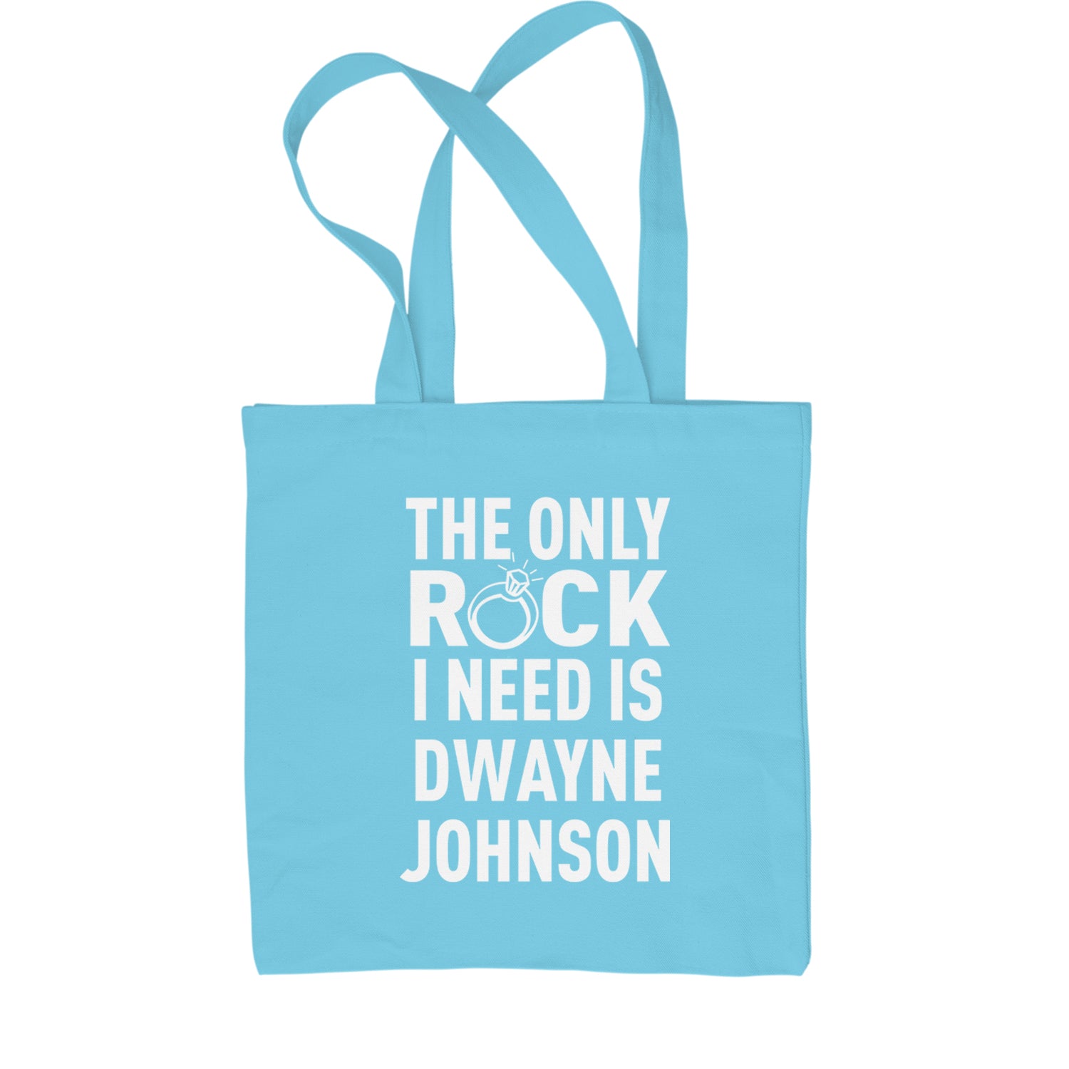The Only Rock I Need Is Dwayne Johnson Shopping Tote Bag dwayne, johnson, marry, me, ring, rock, the, wedding by Expression Tees