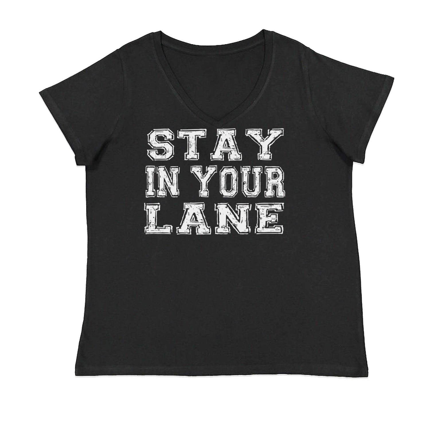 Stay In Your Lane  Womens Plus Size V-Neck T-shirt