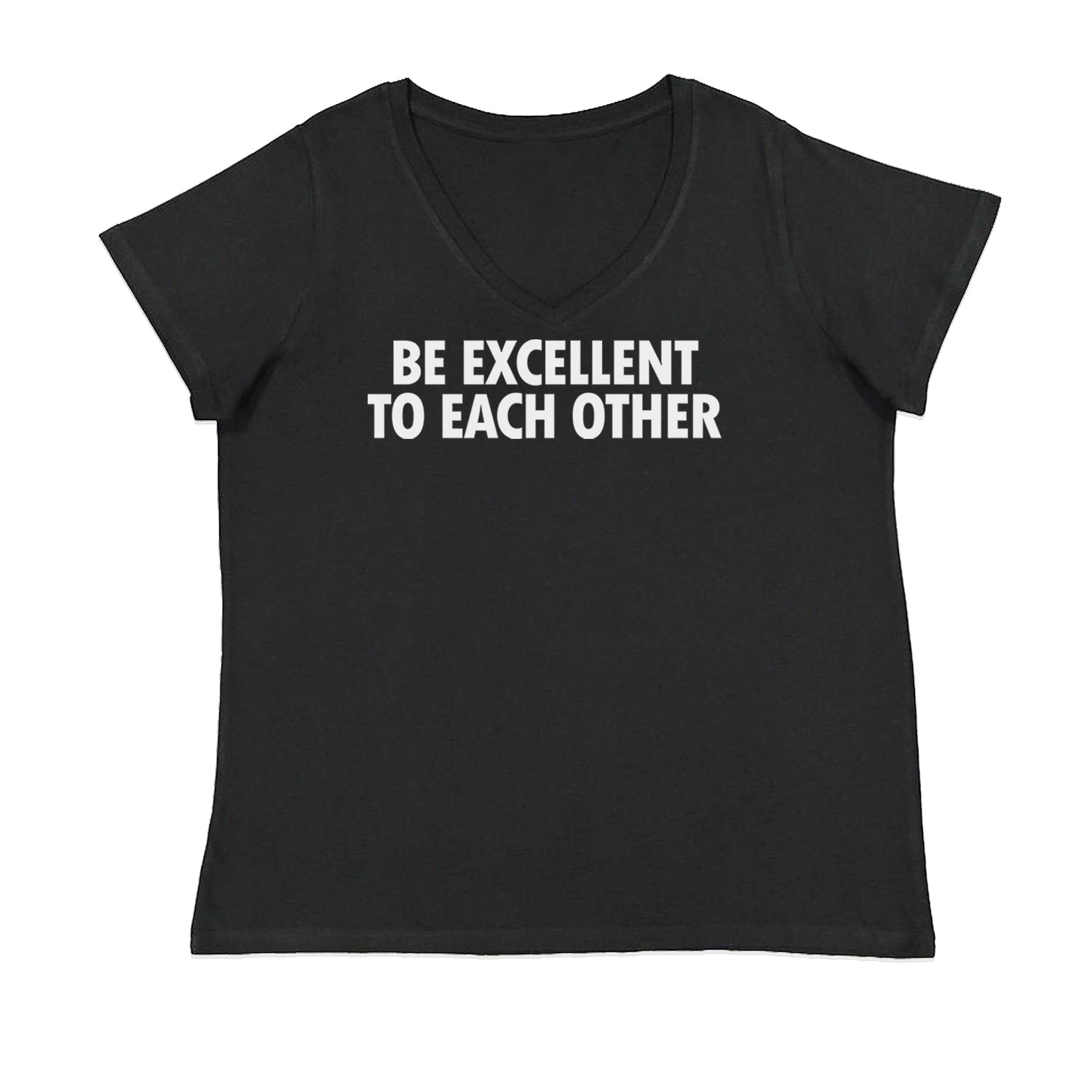 Be Excellent To Each Other Womens Plus Size V-Neck T-shirt