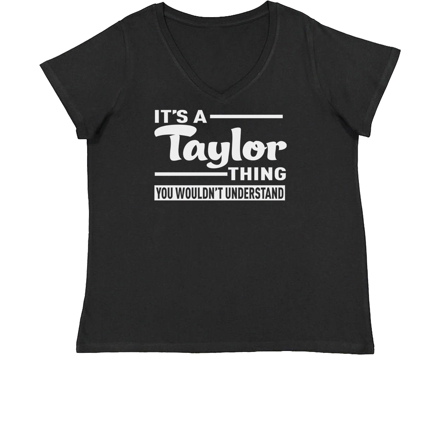 It's A Taylor Thing, You Wouldn't Understand Womens Plus Size V-Neck T-shirt nation, taylornation by Expression Tees