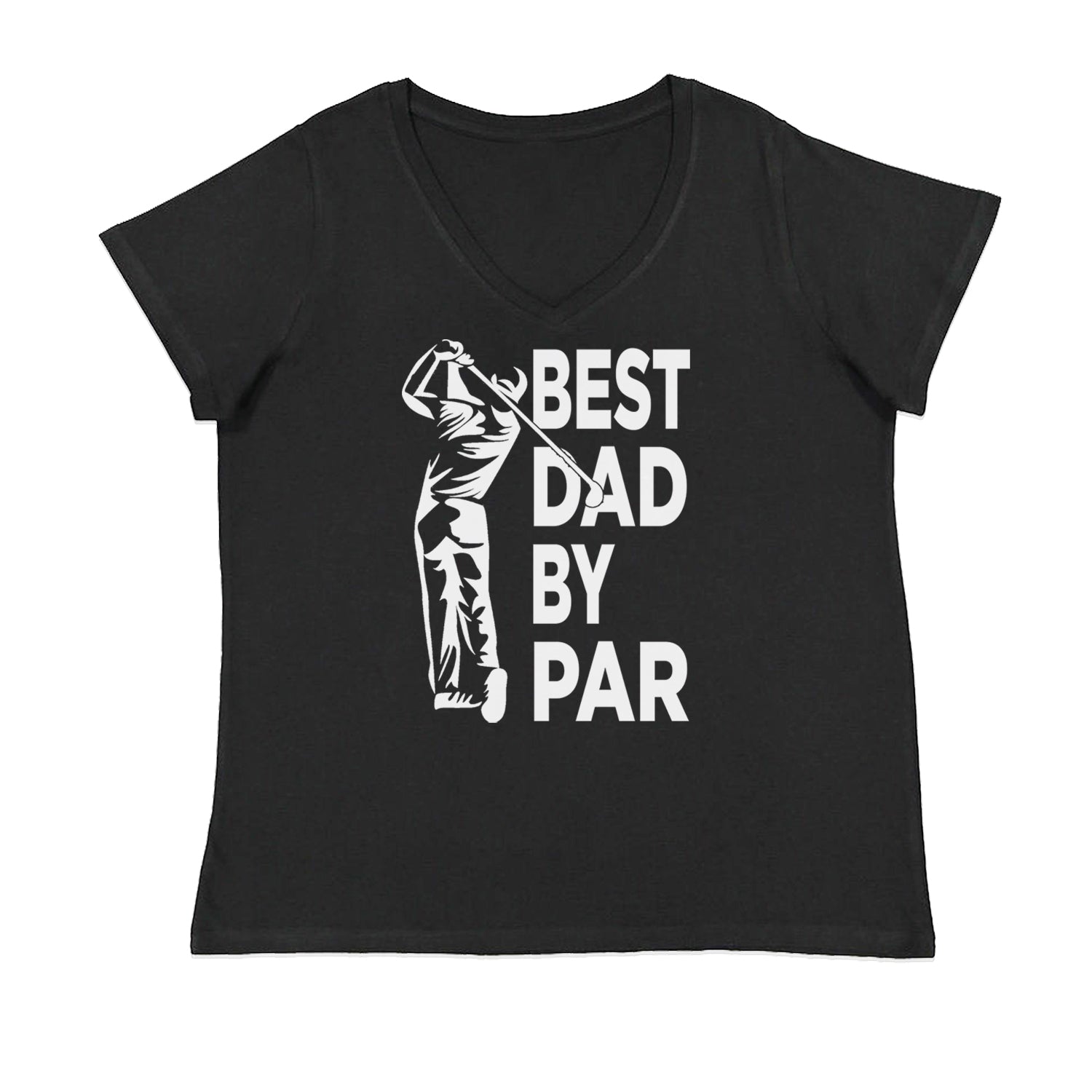 Best Dad By Par Golfing Gift For Father Womens Plus Size V-Neck T-shirt