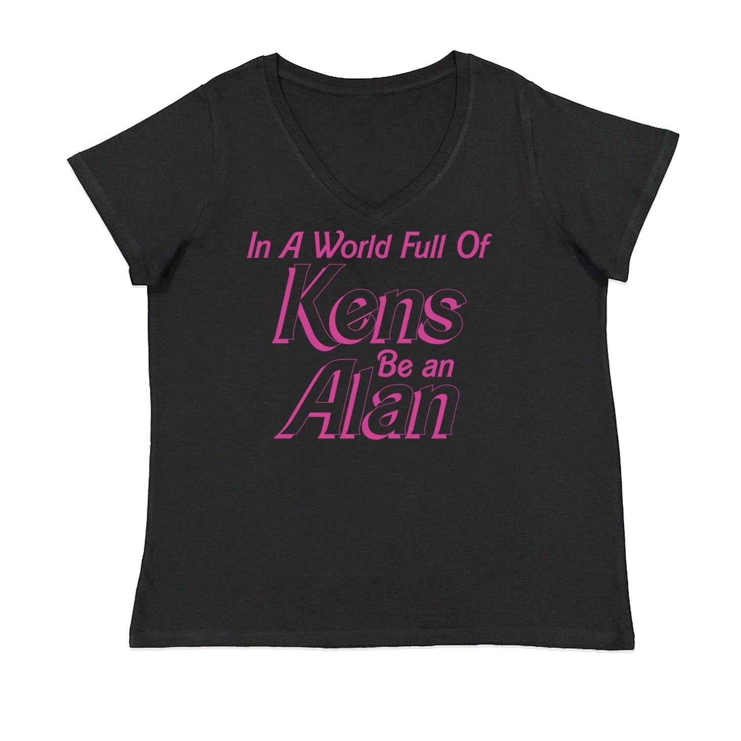In A World Full Of Kens, Be an Alan Womens Plus Size V-Neck T-shirt