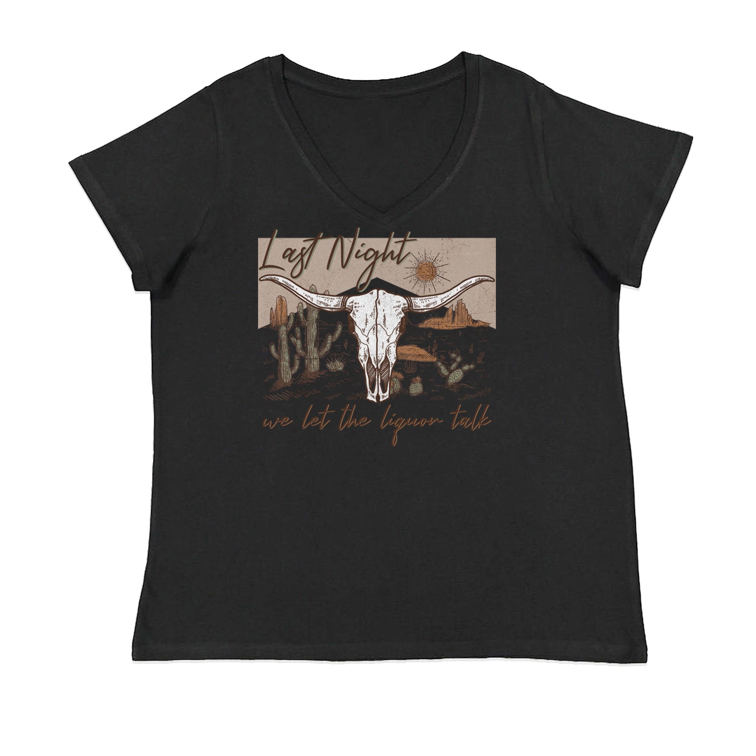 Last Night We Let The Liquor Talk Country Music Western Womens Plus Size V-Neck T-shirt
