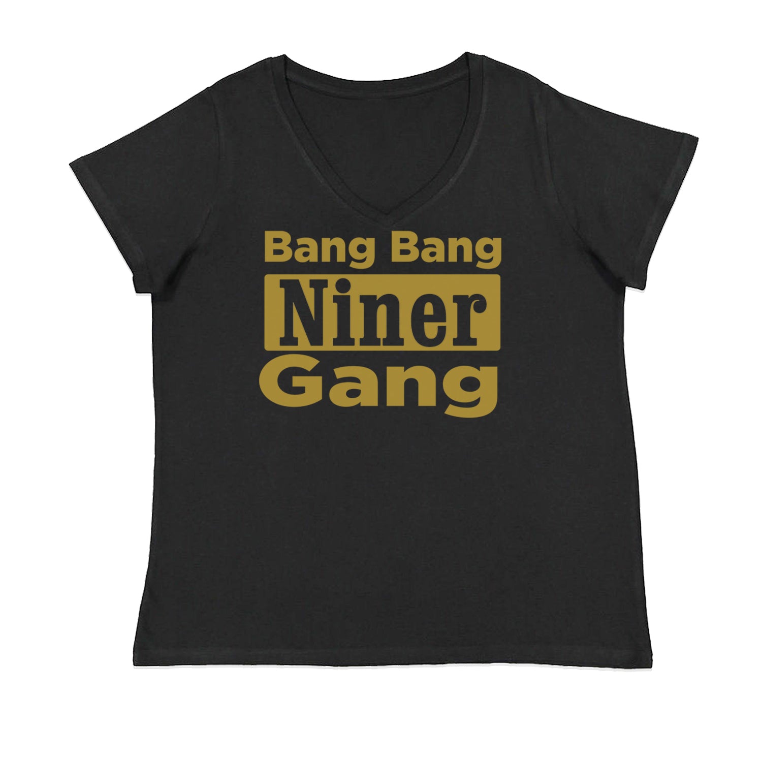 Bang Bang Niner Gang San Francisco Womens Plus Size V-Neck T-shirt