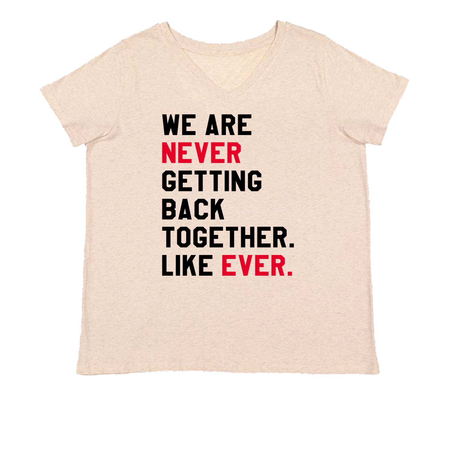 We Are Never Getting Back Together Large Eras Print Womens Plus Size V-Neck T-shirt
