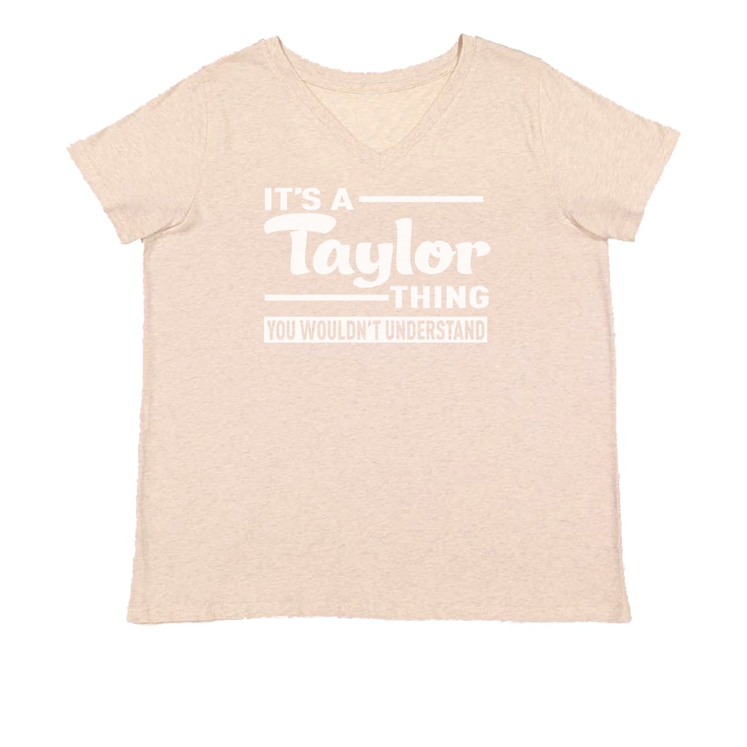 It's A Taylor Thing, You Wouldn't Understand Womens Plus Size V-Neck T-shirt nation, taylornation by Expression Tees