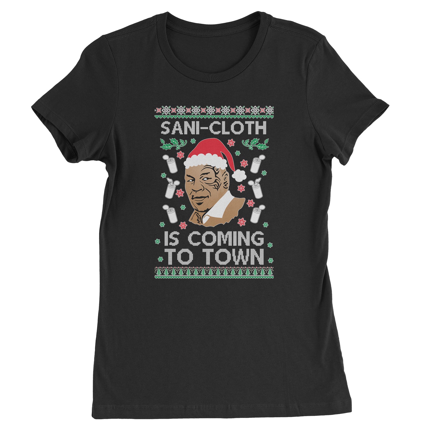 Sani-Cloth Is Coming To Town Ugly Christmas Womens T-shirt 2021, mike, miketyson, tyson by Expression Tees