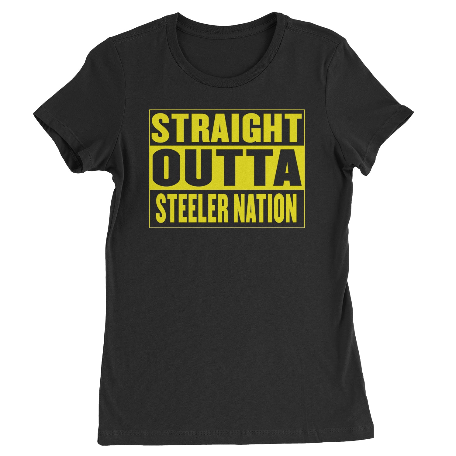 Straight Outta Steeler Nation Football  Womens T-shirt